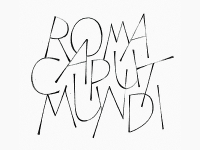 Roma caput Mundi capitals handlettering handmade lettering typography