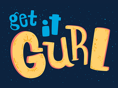 Get It Gurl - Mural collaboration gurl hand lettering milwaukee mural type typography wip