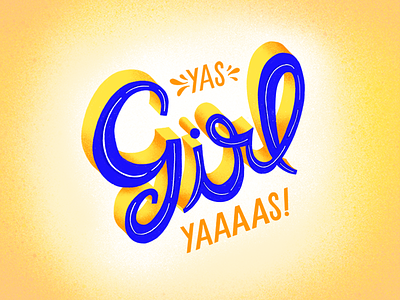 Yas Girl! girl boss hand lettering hand rendered international womens day lettering type typography womens day