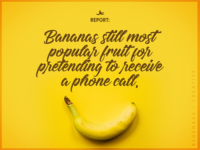 REPORT: Bananas Still Most Popular Fruit banana bananas call design fruit funny humor humour phone popular sarcasm yellow