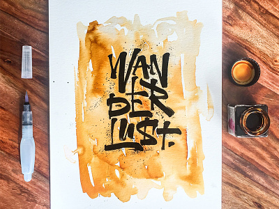 Wanderlust dazibao ink interlock lettering typography watercolor
