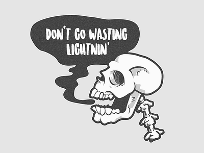 Skullers "Don't go wasting lightnin" illustration shitty simple skull vector