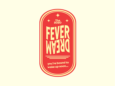 The 2020 Fever Dream design illustration sticker typography vector vintage