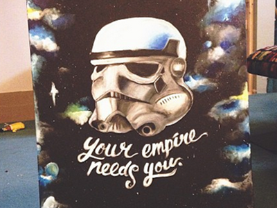 Your empire needs you acrylics canvas paint star starwars stormtrooper typography wars work