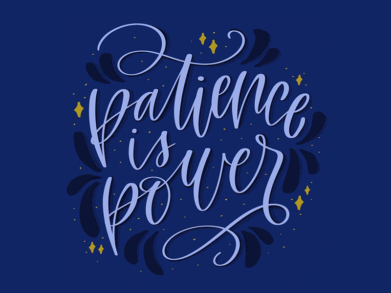 patience is power art graphic hand type type hand lettering typography quote patience design calligraphy design graphic design lettering art letterer letters illustration digital procreate ipad calligraphy lettering