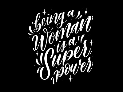 being a woman is a super power art black calligraphy design designer graphic graphic design hand lettering hand type illustration ipad letterer lettering procreate type typography vector white women women empowerment