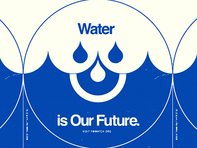 WATER IS OUR FUTURE future is our water