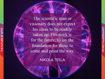 Nikola Tesla on Vision and Innovation app design apps future innovation mobile motivation quotes tech tesla vision