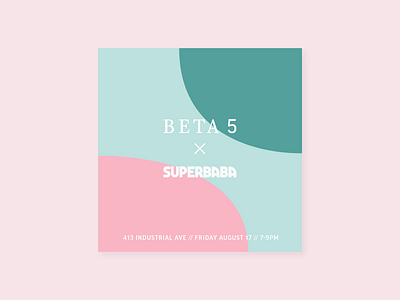 BETA 5 x Superbaba beta5 branding collaboration color design event graphic instagram pink superbaba type vector