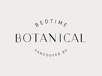 bedtime botanical botanical brand branding design font graphic layout logo minimal type typography vancouver wordmark