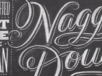 Nagging Doubt chalk lettering chalk lettering hand lettering script woodtype chalkboard dana tanamachi