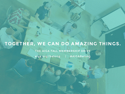 Together, we can do amazing things. aiga blog image overlay promotional graphic type design