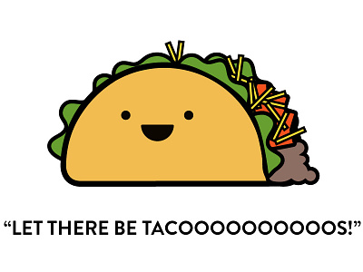 Let there be tacoooooos! illustration simple taco