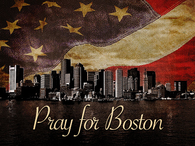 Pray for Boston american flag boston boston skyline pray pray for boston skyline