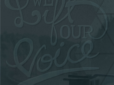 We Lift our Voice church hand lettering poster rejected typography