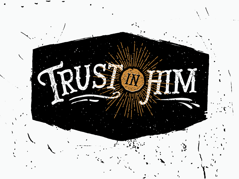 Lettering | Trust in Him