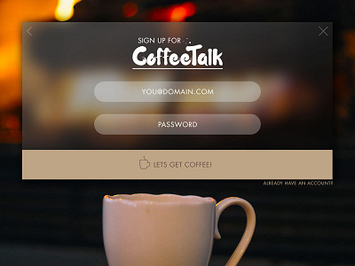 DailyUI001 | CoffeeTalk blur coffee dailyui dailyui 001 phldesign ui