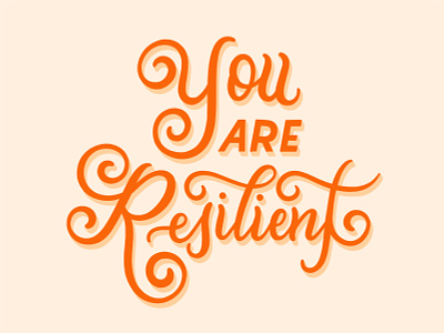 You are Resilient caligraphy hand lettering lettering letters script type typography