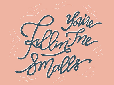 You’re killin me smalls - in color calligraphy color graphicdesign handlettering lettering quote script type typedesign typography yourekillingmesmalls