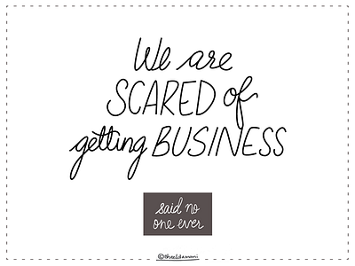 Scared of Business? business quote hand lettering