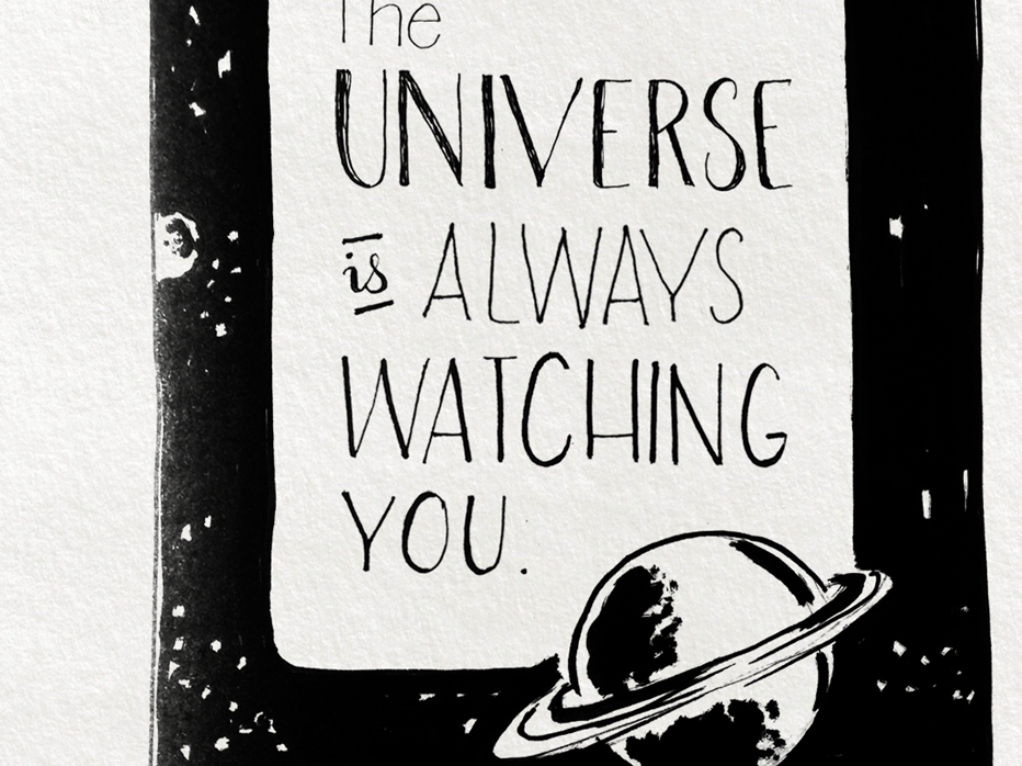 The Universe is Always Watching by Sheel Damani on Dribbble
