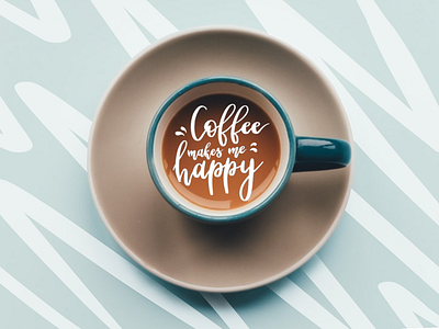 Coffee Makes Me Happy blue brush brush lettering coffee cup gradient lettering letters typography words