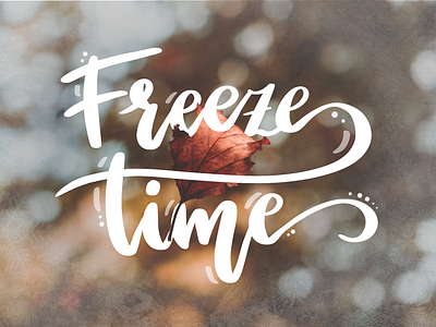 Freeze Time ❄️ autumn brush brush lettering freeze freeze time gradient lettering letters time typography winter words
