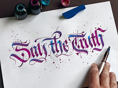 Say the Truth Gothic calligraphy
