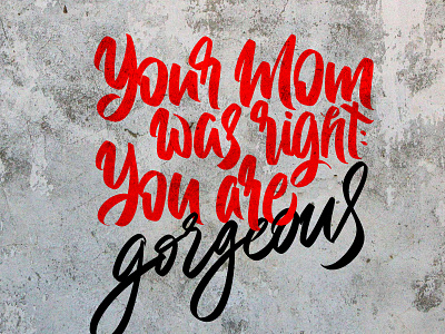 Your Mom Was Right calligraffiti calligraphy design handlettering lettering logo logodesign logotype print typography