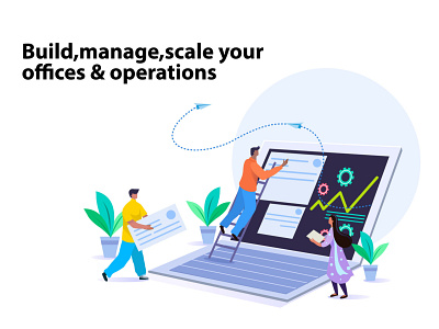 Illustration 1: Build, manage, scale your offices and operations