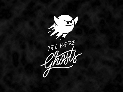 Till We're Ghosts branding design graphic design handlettering icon lettering logo logotype typography vector