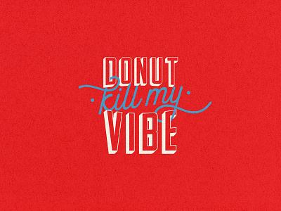 Donut Kill My Vibe brand element donut lettering type design typography