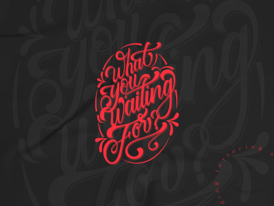 What you waiting for? font graphicdesign illustration lettering type