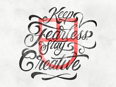 Keep Fearless, Stay Creative. branding design font graphicdesign handlettering handmadefont lettering type