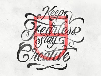 Keep Fearless, Stay Creative.