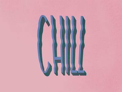 Chill hand lettering illustration letterforms lettering letters poster procreate type typography wavy