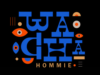Wacha color eye home hommie ilustration letter lettering logodesign logotype smille tipografia type type art typedesign