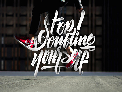 Stop doubting yourself calligraphy flow lettering quote shade space