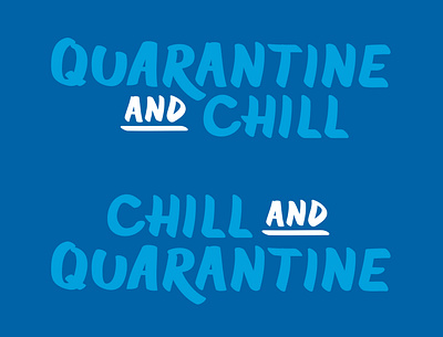 Quarantine and Chill chill design hand lettering handlettered illustration lettering type typogaphy