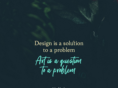 Design Is A Solution Art Is A Question