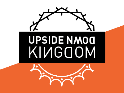 Upside Down Kingdom bible color divide kingdom lockup opposites sketch type upsidedown