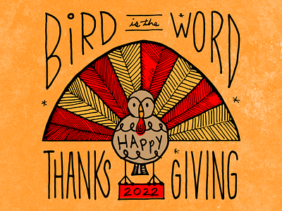 Bird is the Word | Thanksgiving 2022