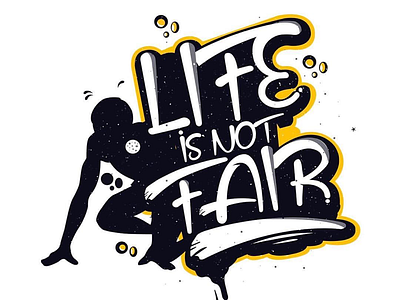 Life is not fair typography illustration logo