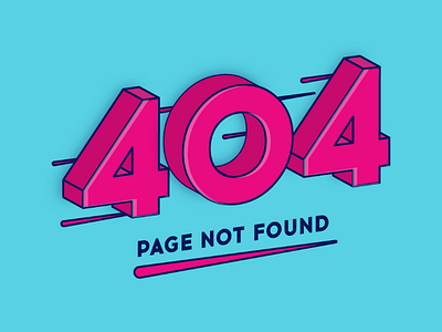 Page Not Found 3d 404 bubblegum colour error illustration isometric text vector