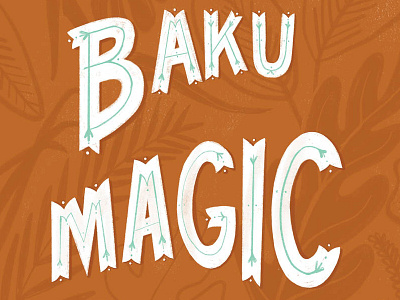 Baku Magic digital lettering handdrawn lettering