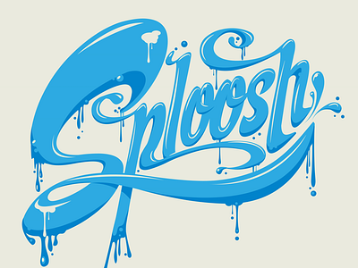 Sploosh drippy fun mess around typography