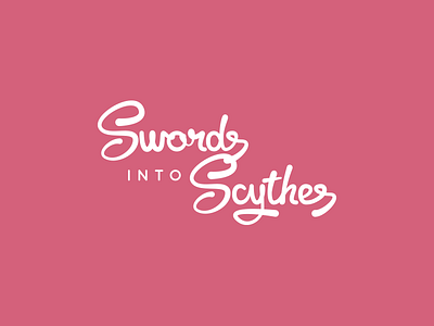 Swords Into Scythes branding custom type identity lettering logo pencil process script sketch type typography vector