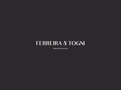 Ferreira & Togni Odontologia brand dental care dentist elegant logo logotype minimalist modern monogram typography
