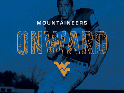 Onward: Wordmark & Historic Photo branding college design football graphic graphic design illustration logo sports type typography vector west virginia wvu