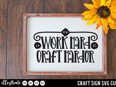 Download Work Harder Crafter Harder Svg Cut File By Sarah Evans On Dribbble